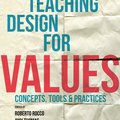 Open boek Teaching Design For Values: Concepts, Tools & Practices