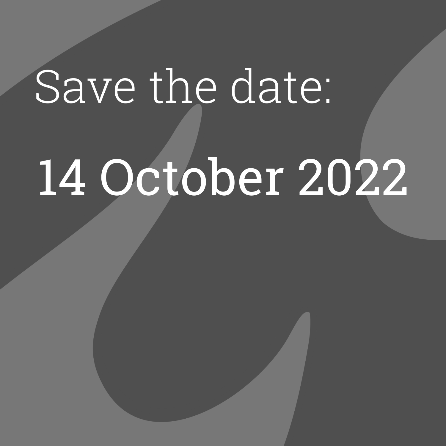 Save the date, 14 October 2022